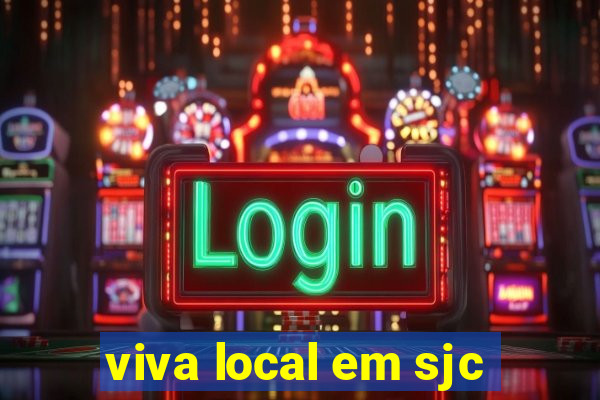 viva local em sjc